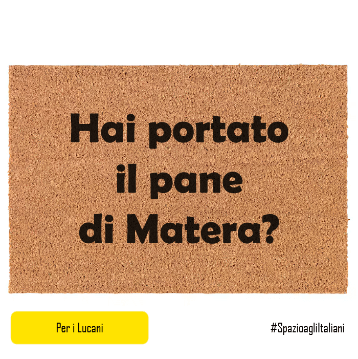 Hai portato il pane di Matera?