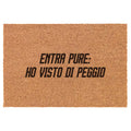 ENTRA PURE: HO VISTO DI PEGGIO