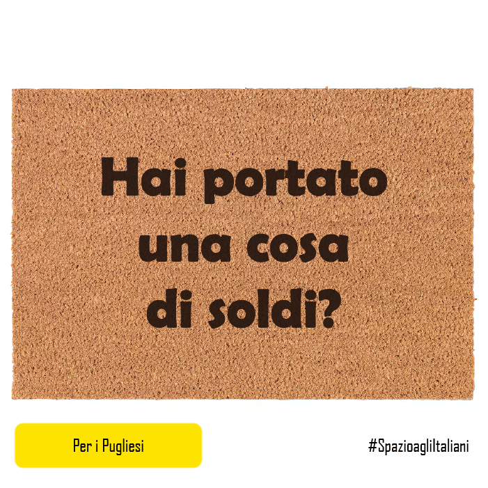 Hai portato una cosa di soldi?