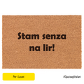 Stam senza na lir!